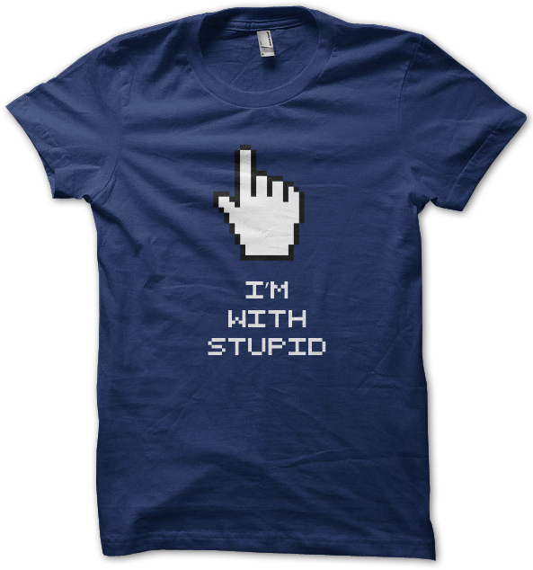 im with stupid shirt